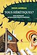 Télécharger le livre :  Tous hérétiques ?