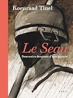 Télécharger le livre :  Le Seau – Souvenirs dessinés d'une guerre