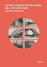 Télécharger le livre :  Le Photographe inconnu de l'Occupation