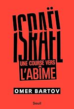 Télécharger le livre :  Israël. Une course vers l'abîme