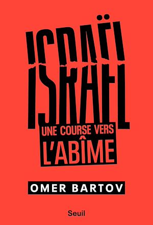 Téléchargez le livre :  Israël. Une course vers l'abîme