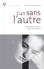 Télécharger le livre :  L'un sans l'autre - Psychologie du deuil et des séparations