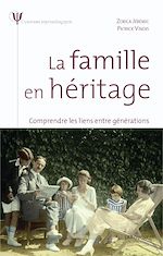 Télécharger le livre :  La famille en héritage - Comprendre les liens entre générations