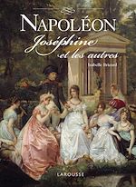Download this eBook Napoléon, Joséphine et les autres