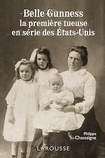 Télécharger le livre :  Belle Gunness - la première tueuse en série des États-Unis