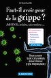 Télécharger le livre :  Faut-il avoir peur de la grippe ? A (H1N1), aviaire, saisonnière...