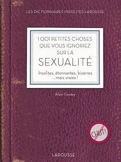 Télécharger le livre :  1001 petites choses que vous ignoriez sur la sexualité