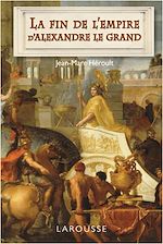 Télécharger le livre :  La fin de l'empire d'Alexandre le Grand