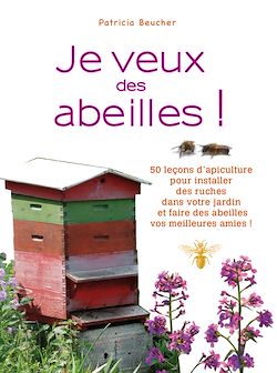 Télécharger le livre :  Je veux des abeilles !