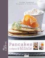 Télécharger le livre :  Pancakes, Crêpes & Blinis