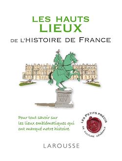 Télécharger le livre :  Les hauts lieux de l'histoire de France