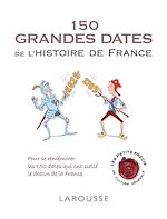 Télécharger le livre :  150 grandes dates de l'histoire de France