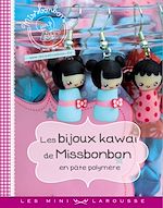 Télécharger le livre :  Les bijoux kawaï de Missbonbon en pâte polymère