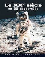 Télécharger le livre :  Le XXème siècle en 30 dates clés