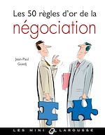 Télécharger le livre :  Les 50 règles d'or de la négociation