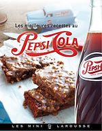 Télécharger le livre :  Les meilleures recettes au Pepsi-Cola®