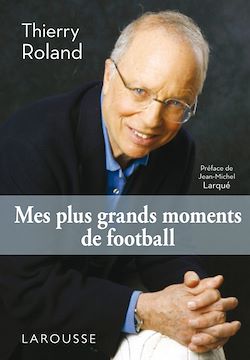 Télécharger le livre :  Mes plus grands moments de football