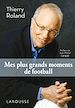 Télécharger le livre :  Mes plus grands moments de football
