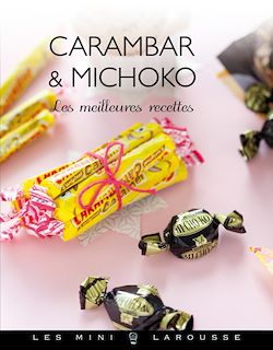 Télécharger le livre :  Carambar & Michoko - les meilleures recettes