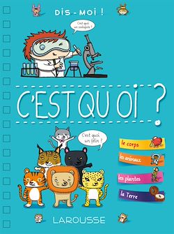 Télécharger le livre :  Dis-moi ! C'est quoi ?