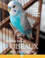 Télécharger le livre :  Les plus beaux oiseaux de compagnie