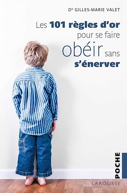 Télécharger le livre :  Les 101 Règles d'or de l'éducation bienveillante