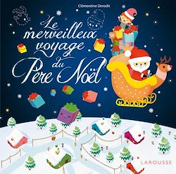 Télécharger le livre :  Le merveilleux voyage du Père Noël