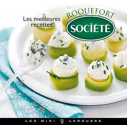 Télécharger le livre :  Les meilleures recettes au Roquefort Société