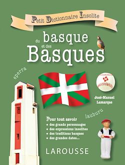 Télécharger le livre :  Petit dictionnaire insolite du basque et des basques