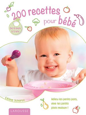 Téléchargez le livre :  200 recettes pour bébé