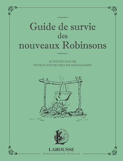 Télécharger le livre :  Guide de survie des nouveaux Robinsons