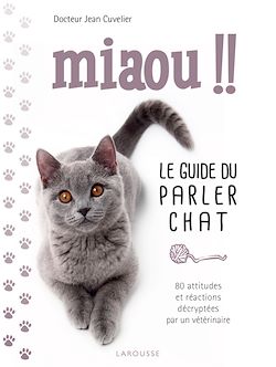 Télécharger le livre :  Miaou !! - Le guide du parler chat