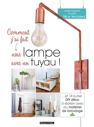 Download the eBook: Comment j'ai fait  une lampe avec un tuyau
