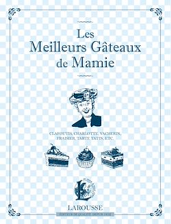 Télécharger le livre :  Les Meilleurs Gâteaux de Mamie