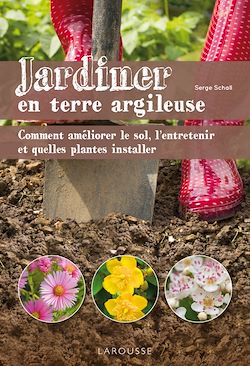 Télécharger le livre :  Jardiner en terre argileuse
