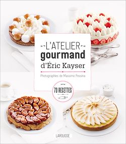 Télécharger le livre :  L'atelier gourmand d'Eric Kayser