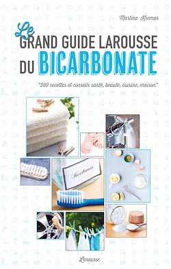 Télécharger le livre :  Le grand guide Larousse du bicarbonate