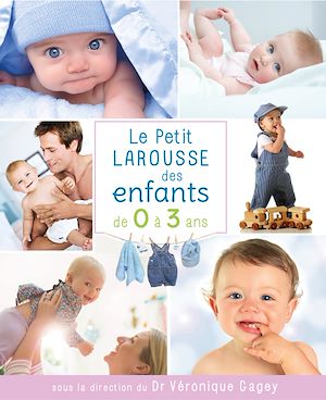 Téléchargez le livre :  Petit Larousse des enfants de 0 à 3 ans