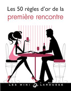 Télécharger le livre :  Les 50 règles d'or de la première rencontre