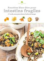 Télécharger le livre :  Recettes bien-être pour intestins fragiles