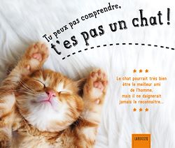 Télécharger le livre :  Tu peux pas comprendre, t'es pas un chat !