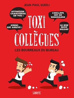 Télécharger le livre :  Toxi-collègues, Les bourreaux du bureau