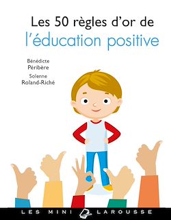 Télécharger le livre :  Les 50 règles d'or de l'éducation positive