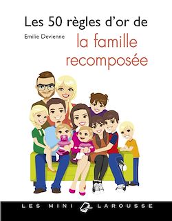Télécharger le livre :  Les 50 règles d'or de la famille recomposée