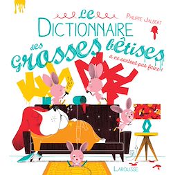 Télécharger le livre :  Le dictionnaire des grosses bêtises
