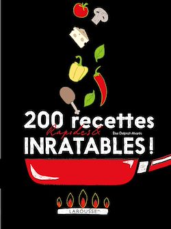 Télécharger le livre :  200 recettes faciles et inratables