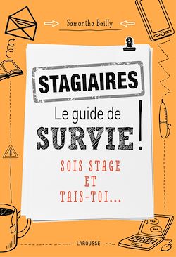 Télécharger le livre :  Stagiaires : le guide de survie