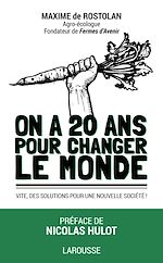 Télécharger le livre :  On a 20 ans pour changer le monde