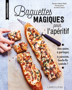 Télécharger le livre :  Baguettes magiques pour l'apéritif