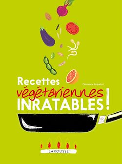 Télécharger le livre :  Recettes végétariennes inratables !